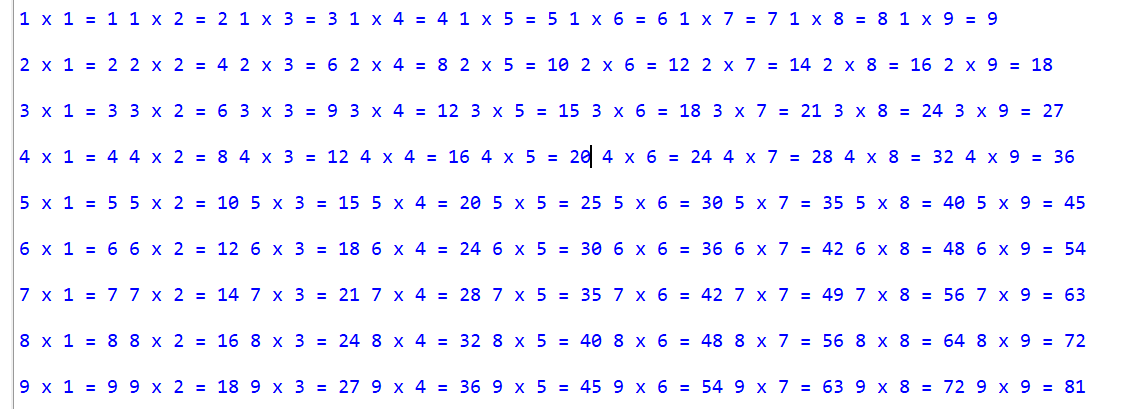 for i in range(1, 10):     for j in range(1, 10):         print(i, "x", j, "=", i * j, end=' ...